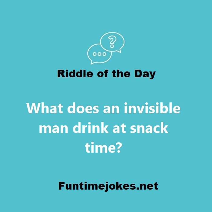 What does an invisible man drink at snack time?