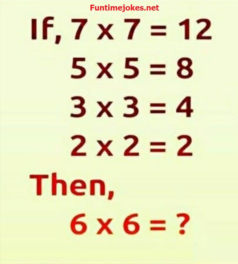 If 7×7 = 12 , 5X5 = 8 Math Riddle (Answers And Explanation)